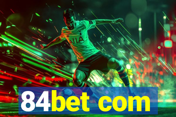 84bet com